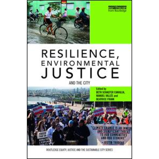 Resilience, Environmental Justice and the City Resilience, Environmental Justice and the City