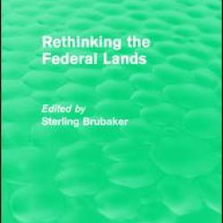 Rethinking the Federal Lands Rethinking the Federal Lands