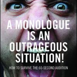 A Monologue is an Outrageous Situation!