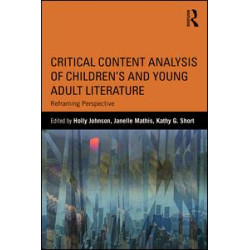 Critical Content Analysis of Childrenâ€™s and Young Adult Literature