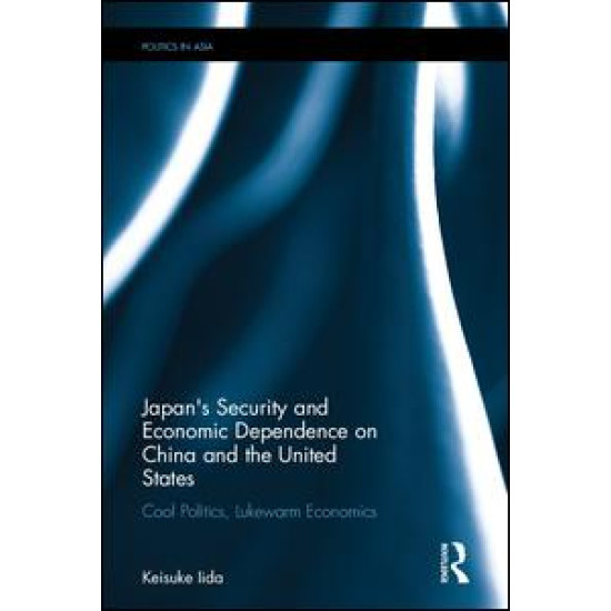 Japan's Security and Economic Dependence on China and the United States Japan's Security and Economic Dependence on China and the United States