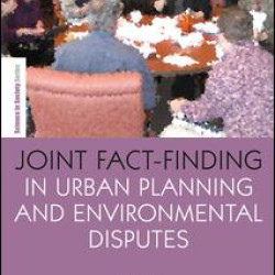 Joint Fact-Finding in Urban Planning and Environmental Disputes