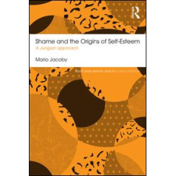 Shame and the Origins of Self-Esteem Shame and the Origins of Self-Esteem