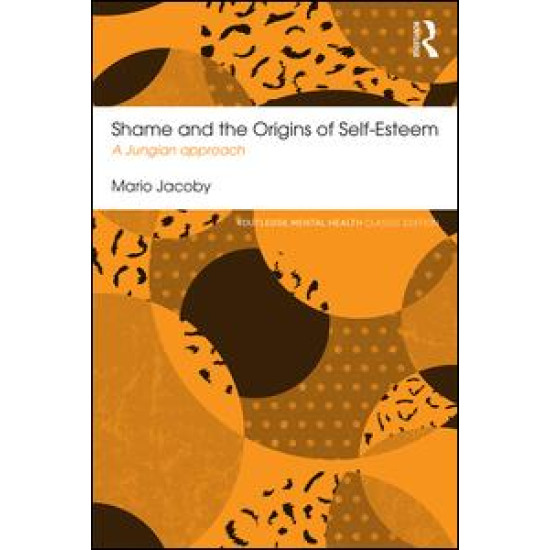 Shame and the Origins of Self-Esteem