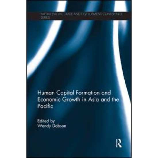 Human Capital Formation and Economic Growth in Asia and the Pacific Human Capital Formation and Economic Growth in Asia and the Pacific