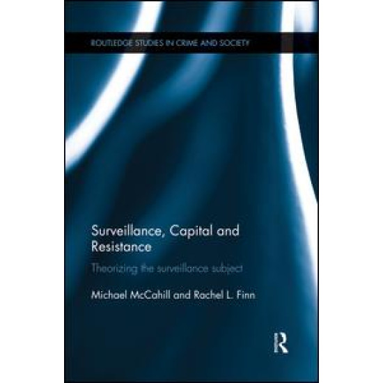 Surveillance, Capital and Resistance Surveillance, Capital and Resistance