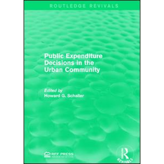Public Expenditure Decisions in the Urban Community Public Expenditure Decisions in the Urban Community