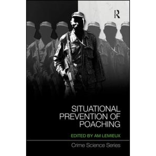 Situational Prevention of Poaching Situational Prevention of Poaching