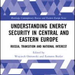 Understanding Energy Security in Central and Eastern Europe