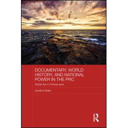 Documentary, World History, and National Power in the PRC
