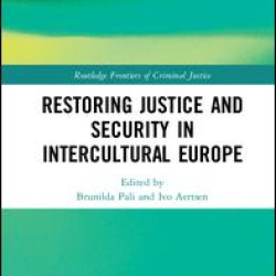 Restoring Justice and Security in Intercultural Europe Restoring Justice and Security in Intercultural Europe
