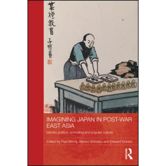 Imagining Japan in Post-war East Asia Imagining Japan in Post-war East Asia