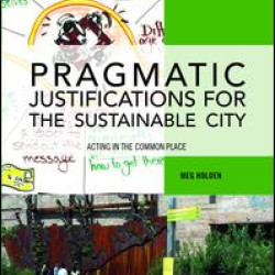 Pragmatic Justifications for the Sustainable City Pragmatic Justifications for the Sustainable City