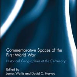 Commemorative Spaces of the First World War Commemorative Spaces of the First World War