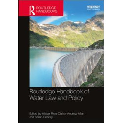 Routledge Handbook of Water Law and Policy Routledge Handbook of Water Law and Policy