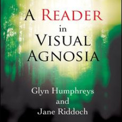 A Reader in Visual Agnosia A Reader in Visual Agnosia
