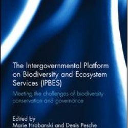 The Intergovernmental Platform on Biodiversity and Ecosystem Services (IPBES)