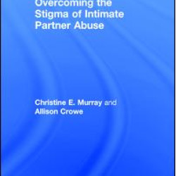 Overcoming the Stigma of Intimate Partner Abuse