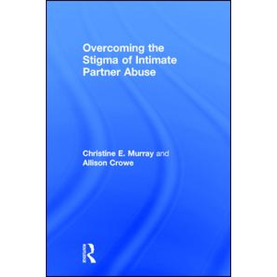 Overcoming the Stigma of Intimate Partner Abuse