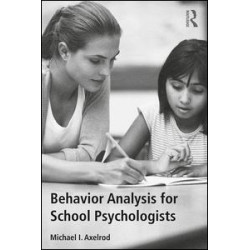 Behavior Analysis for School Psychologists Behavior Analysis for School Psychologists