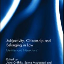 Subjectivity, Citizenship and Belonging in Law Subjectivity, Citizenship and Belonging in Law