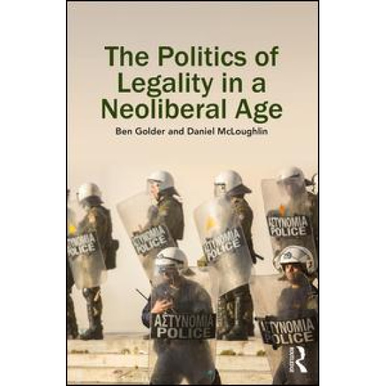 The Politics of Legality in a Neoliberal Age