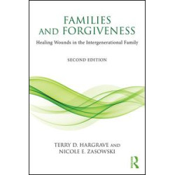 Families and Forgiveness Families and Forgiveness
