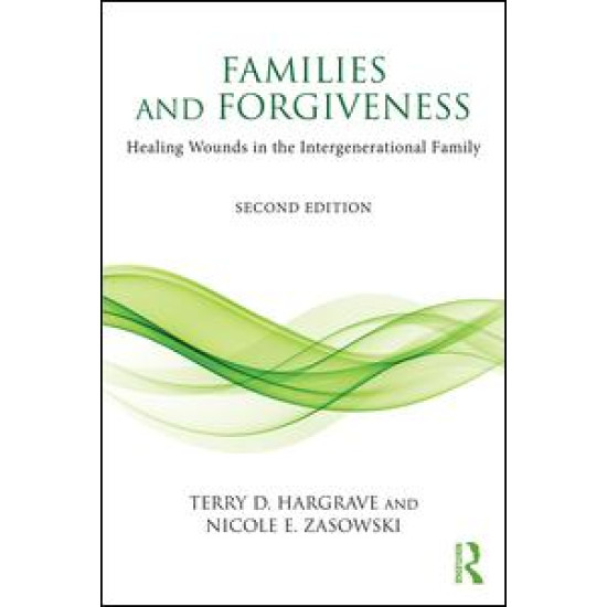 Families and Forgiveness Families and Forgiveness