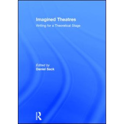 Imagined Theatres Imagined Theatres