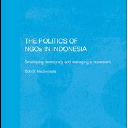 The Politics of NGOs in Indonesia