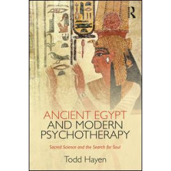 Ancient Egypt and Modern Psychotherapy Ancient Egypt and Modern Psychotherapy