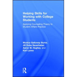 Helping Skills for Working with College Students Helping Skills for Working with College Students