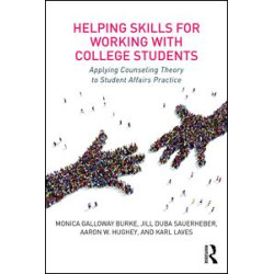 Helping Skills for Working with College Students Helping Skills for Working with College Students
