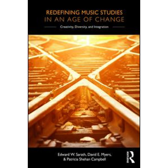 Redefining Music Studies in an Age of Change Redefining Music Studies in an Age of Change