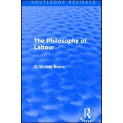 The Philosophy of Labour The Philosophy of Labour