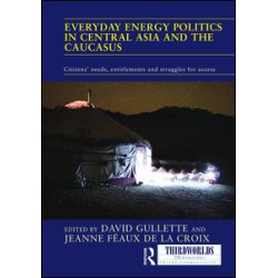 Everyday Energy Politics in Central Asia and the Caucasus Everyday Energy Politics in Central Asia and the Caucasus