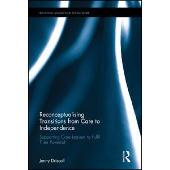 Transitions From Care to Independence: Transitions From Care to Independence: