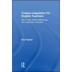 Corpus Linguistics for English Teachers Corpus Linguistics for English Teachers