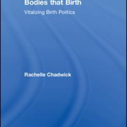Bodies that Birth Bodies that Birth