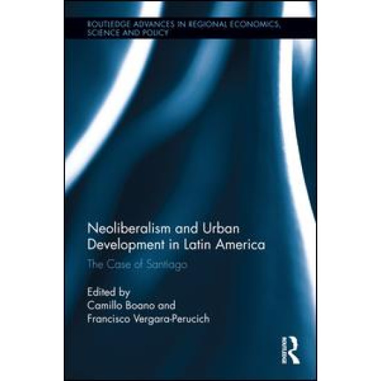 Neoliberalism and Urban Development in Latin America Neoliberalism and Urban Development in Latin America