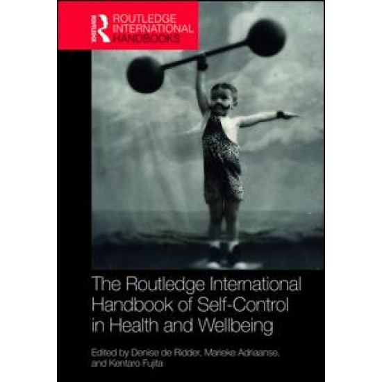 Routledge International Handbook of Self-Control in Health and Well-Being