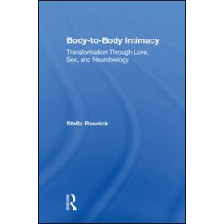 Body-to-Body Intimacy Body-to-Body Intimacy