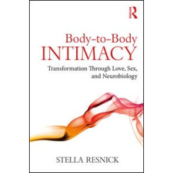 Body-to-Body Intimacy Body-to-Body Intimacy