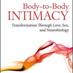 Body-to-Body Intimacy Body-to-Body Intimacy