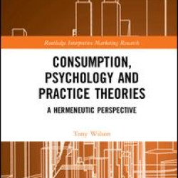 Consumption, Psychology and Practice Theories