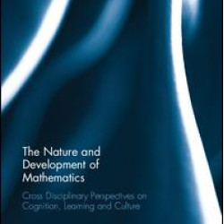The Nature and Development of Mathematics The Nature and Development of Mathematics
