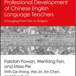 Teacher Training and Professional Development of Chinese English Language Teachers Teacher Training and Professional Development of Chinese English Language Teachers