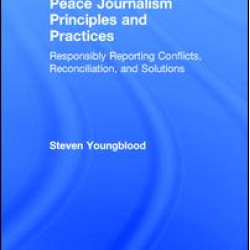 Peace Journalism Principles and Practices Peace Journalism Principles and Practices