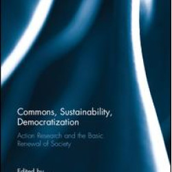 Commons, Sustainability, Democratization Commons, Sustainability, Democratization