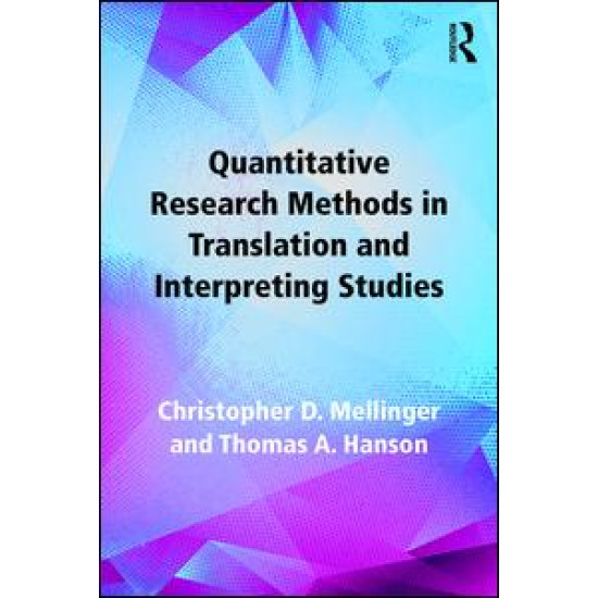 Quantitative Research Methods in Translation and Interpreting Studies Quantitative Research Methods in Translation and Interpreting Studies